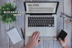 Blog Sayfası Açmalı mıyım?