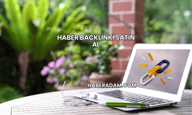 Haber Backlinki Satın Al