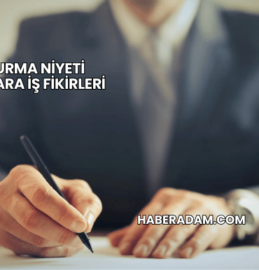 İş Kurma Niyeti Olanlara İş Fikirleri
