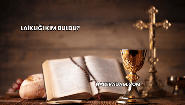 Laikliği Kim Buldu?