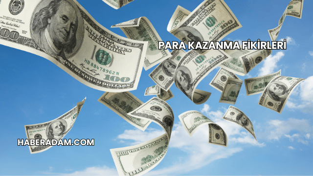 Para Kazanma Fikirleri