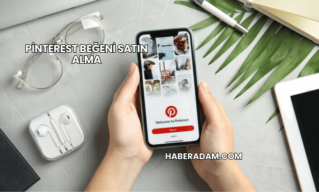 Pinterest Beğeni Satın Alma