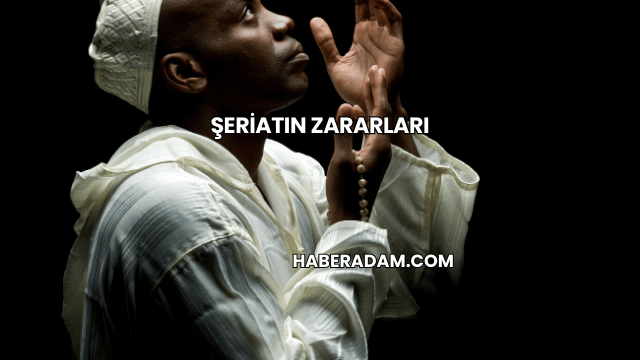 Şeriatın Zararları