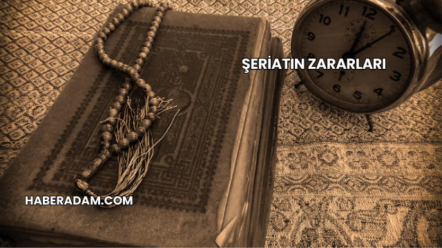 Şeriatın Zararları