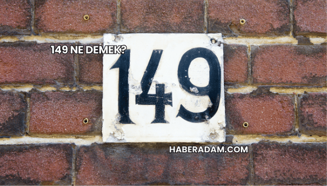 149 Ne Demek?
