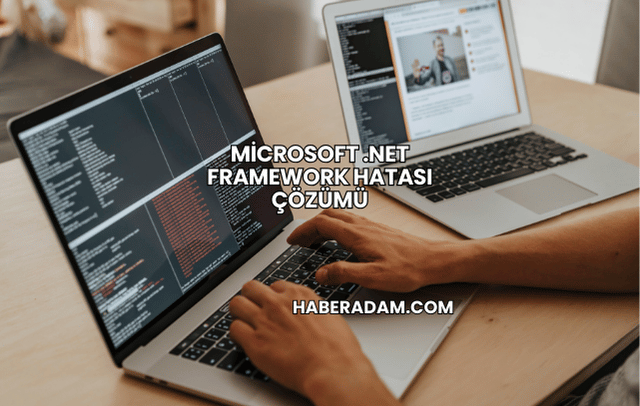 Microsoft .NET Framework Hatası Çözümü