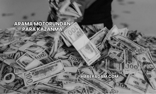 Arama Motorundan Para Kazanma