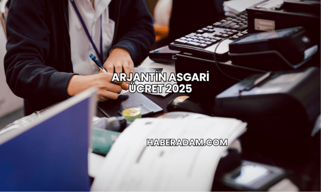 Arjantin Asgari Ücret 2025