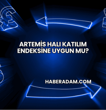 Artemis Halı Katılım Endeksine Uygun mu?