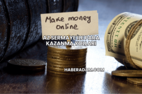 Az Sermaye ile Para Kazanma Yolları