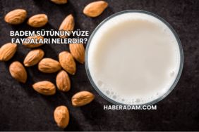 Badem Sütünün Yüze Faydaları Nelerdir?