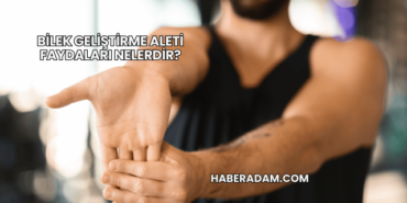 Bilek Geliştirme Aleti Faydaları Nelerdir?