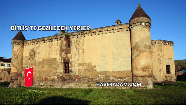 Bitlis’te Gezilecek Yerler