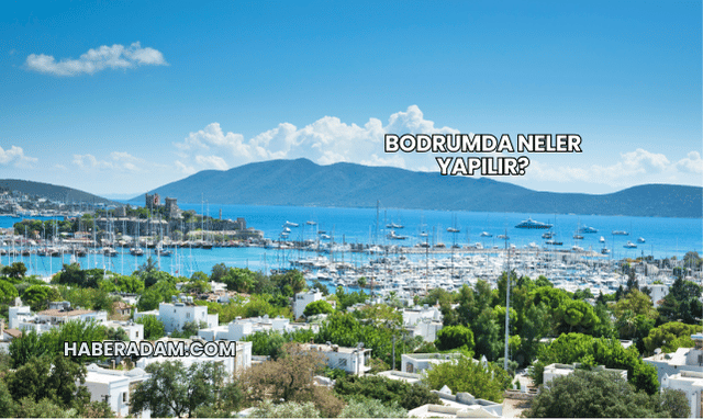 Bodrumda Neler Yapılır?