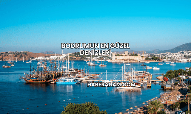 Bodrumun En Güzel Denizleri