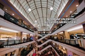 Bodrum’un En İyi Alışveriş Merkezleri