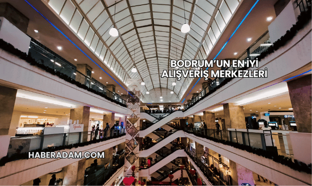 Bodrum’un En İyi Alışveriş Merkezleri
