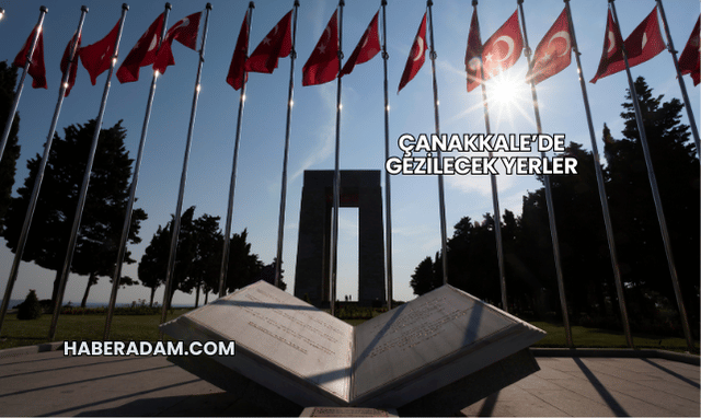 Çanakkale’de Gezilecek Yerler