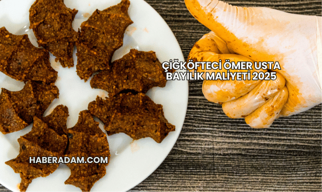 Çiğköfteci Ömer Usta Bayilik Maliyeti 2025