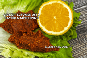 Çiğköfteci Ömer Usta Bayilik Maliyeti 2025