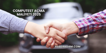 Computest açma maliyeti 2025