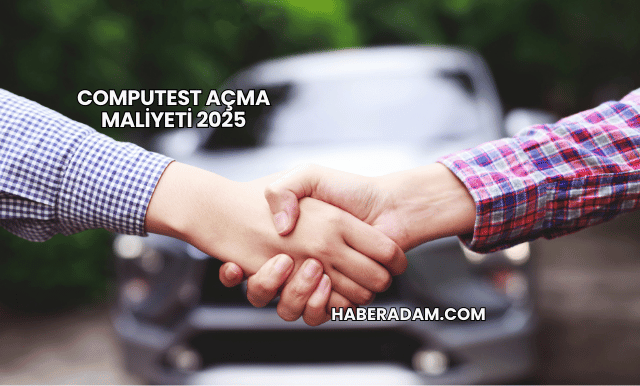 Computest açma maliyeti 2025