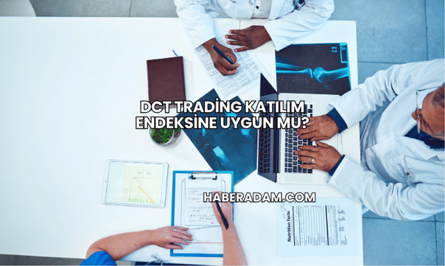 DCT Trading Katılım Endeksine Uygun mu?