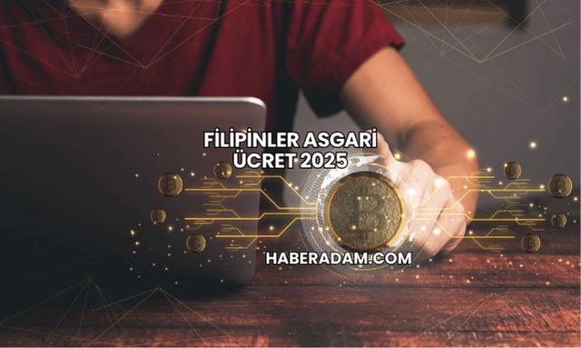 Filipinler Asgari Ücret 2025