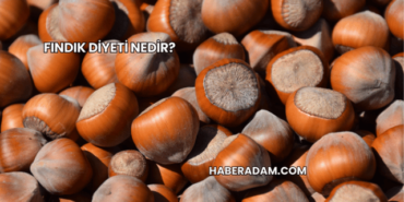 Fındık Diyeti Nedir?