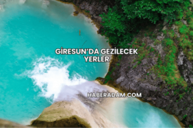Giresun’da Gezilecek Yerler