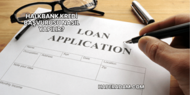 Halkbank kredi başvurusu nasıl yapılır?