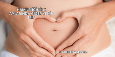 Hamileliğin İlk Aylarında Ciğer Yenir mi?