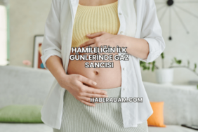 Hamileliğin İlk Günlerinde Gaz Sancısı