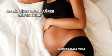 Hamilelikte Kulak Ağrısı Neden Olur?