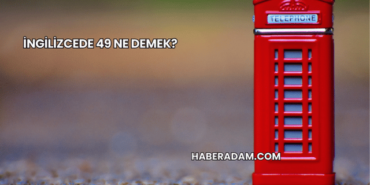 İngilizcede 49 ne demek?