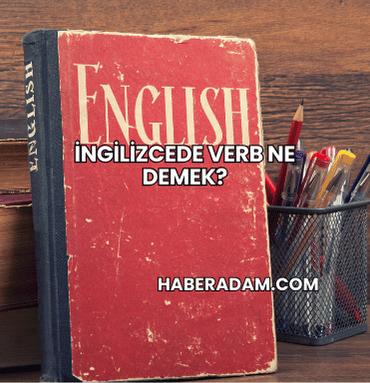 İngilizcede Verb Ne Demek?