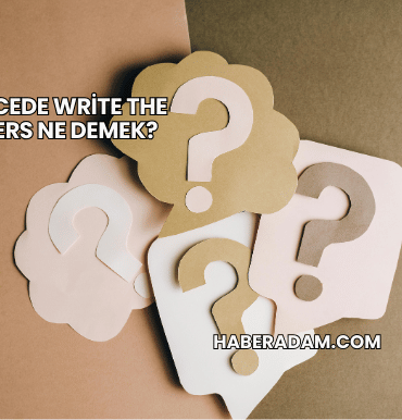 İngilizcede Write the Numbers Ne Demek?