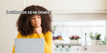 İngilizcede XD Ne Demek?