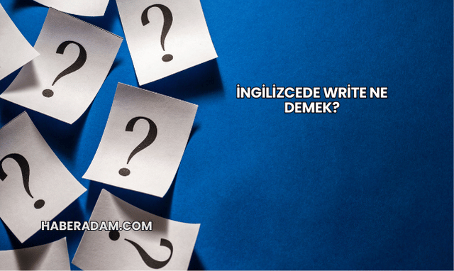İngilizcede write ne demek?