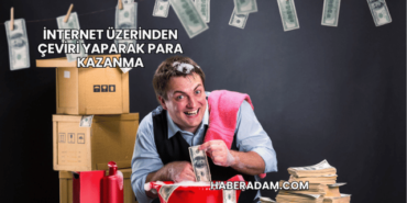 İnternet Üzerinden Çeviri Yaparak Para Kazanma