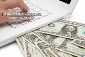 İnternetten Tıklayarak Para Kazanma