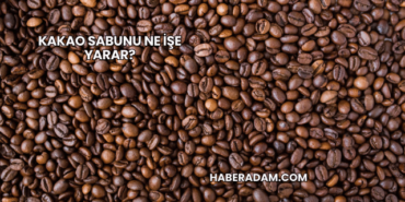 Kakao Sabunu Ne İşe Yarar?