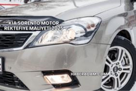 Kia Sorento Motor Rektefiye Maliyeti 2025