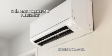 Klimanın Zararları Nelerdir?