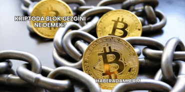 Kriptoda Blok Gezgini Ne Demek?
