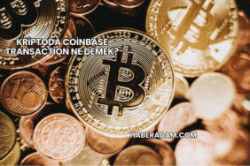Kriptoda Coinbase Transaction Ne Demek?