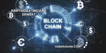 Kriptoda E-İmza Ne Demek?