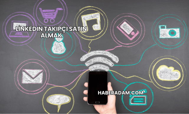 LinkedIn Takipçi Satın Almak