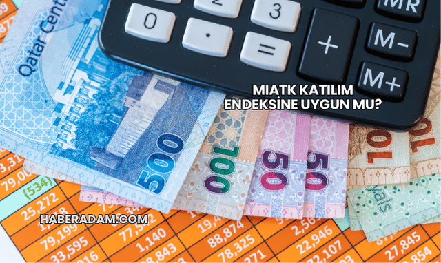 MIATK Katılım Endeksine Uygun mu?