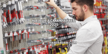 Nalbur Açma Maliyeti 2025